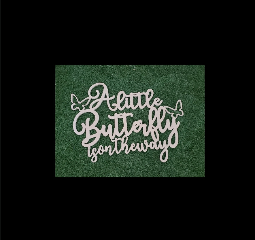 Z - Sign A litte Butterfly is on the Way